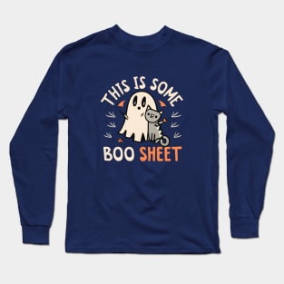 Funny Halloween Ghost and Cat : This is some Boosheet! Long Sleeve T-Shirt